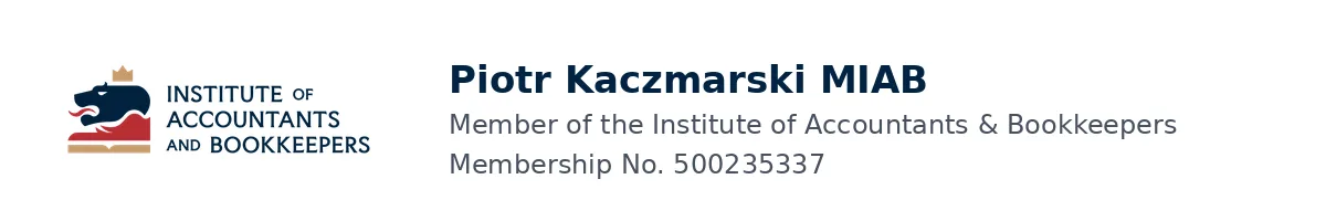 Piotr Kaczmarski MIAB — Member of the Institute of Accountants & Bookkeepers, Membership No. 500235337